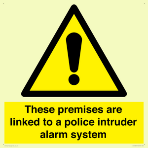 Premises are linked to police alarm